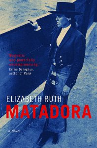 Elizabeth Ruth's latest novel Matadora. 